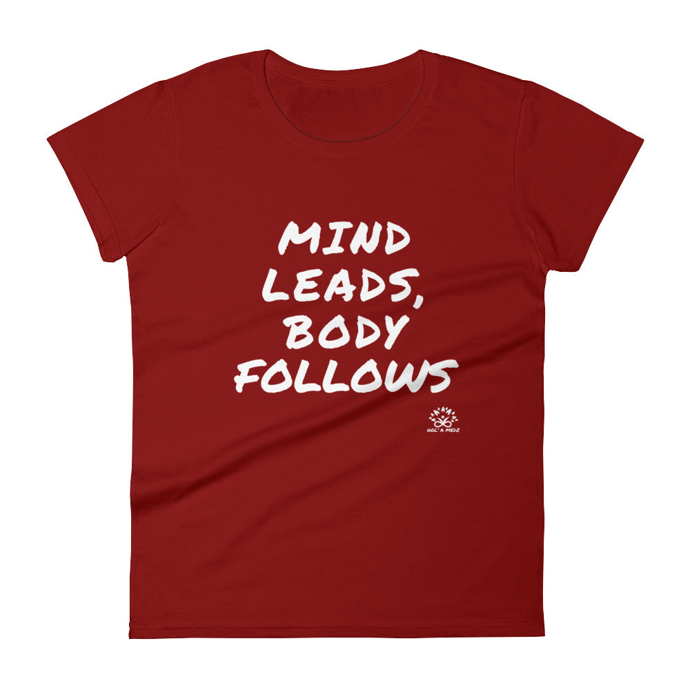 Women T-Shirt "Mind leads, Body follows"