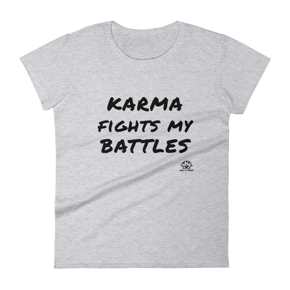 Women T-Shirt "Karma fights my battles"