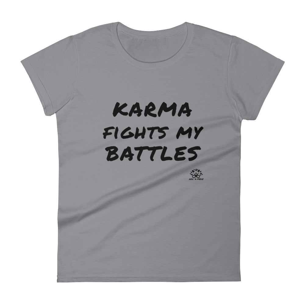 Women T-Shirt "Karma fights my battles"