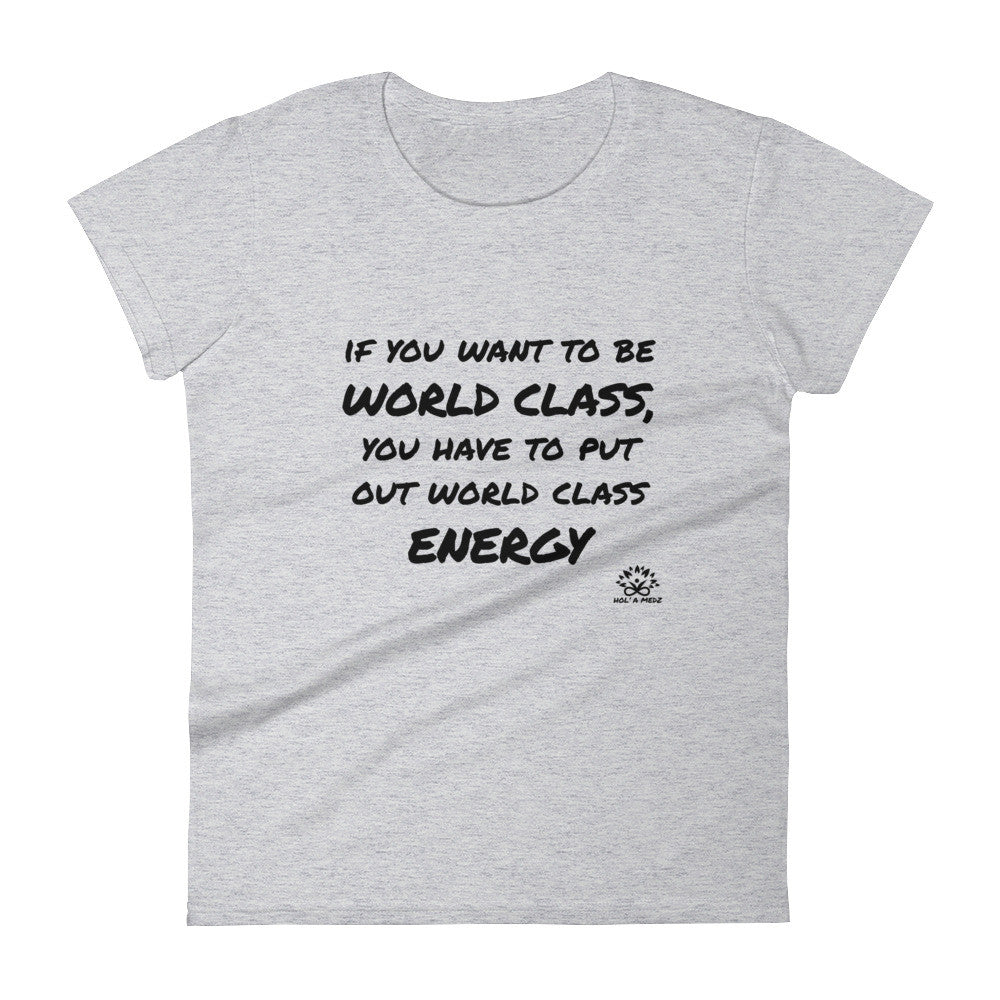 Women T-Shirt "Be World Class"