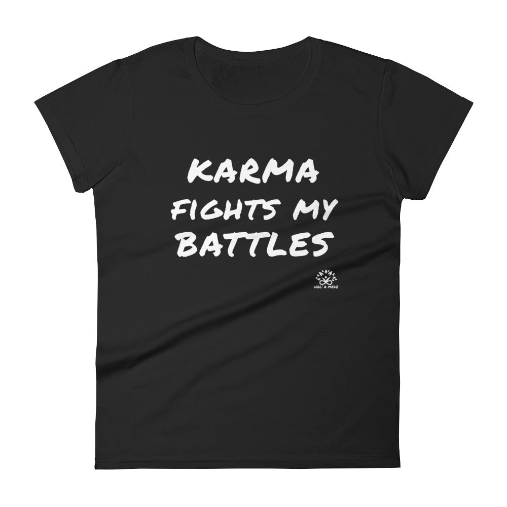 Women T-Shirt "Karma fights my battles"