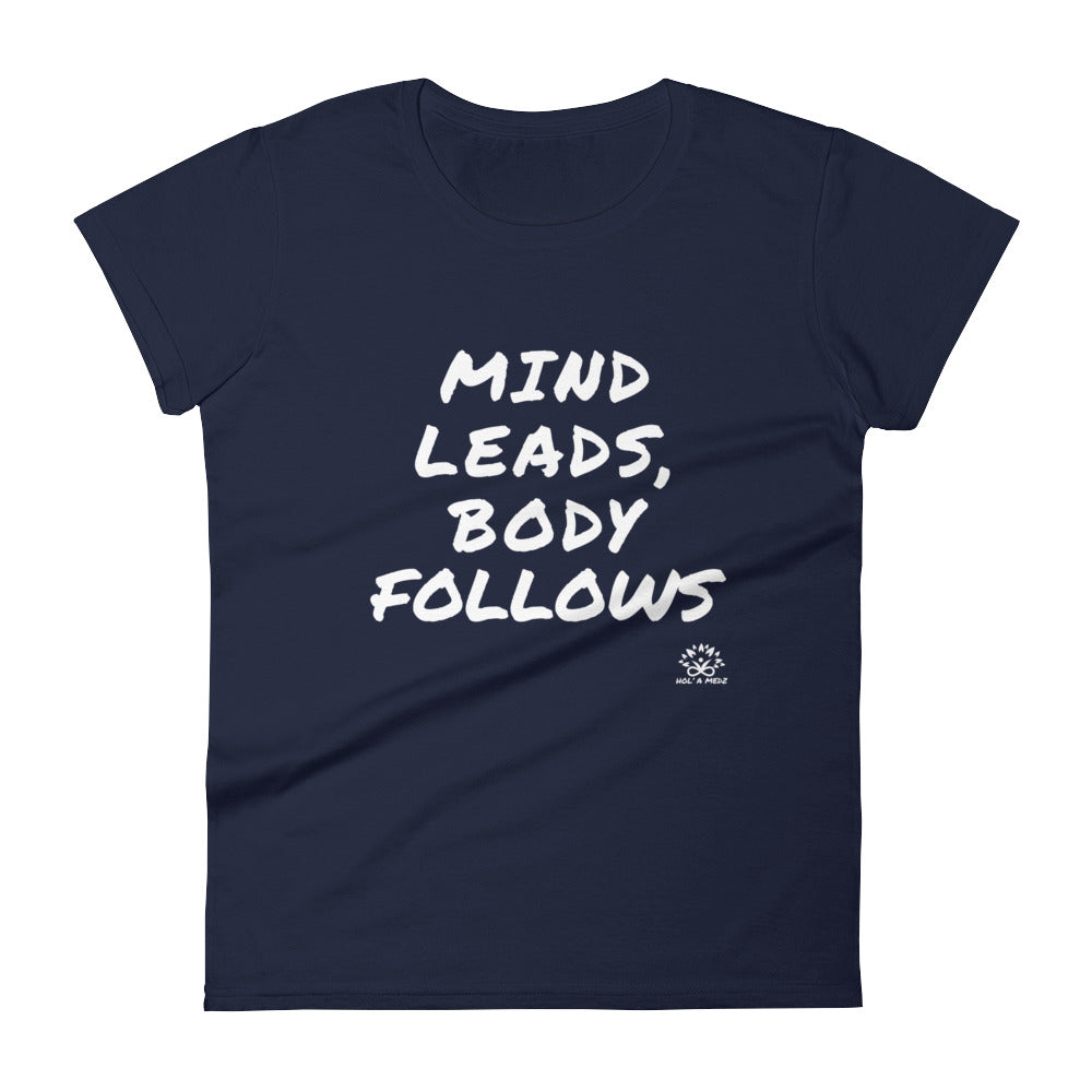 Women T-Shirt "Mind leads, Body follows"