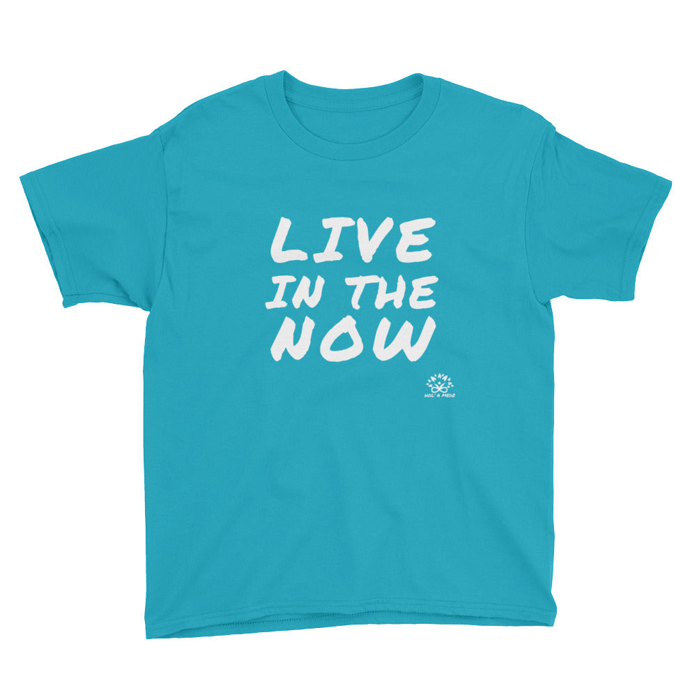 Youth Short Sleeve T-Shirt "Live in the Now"