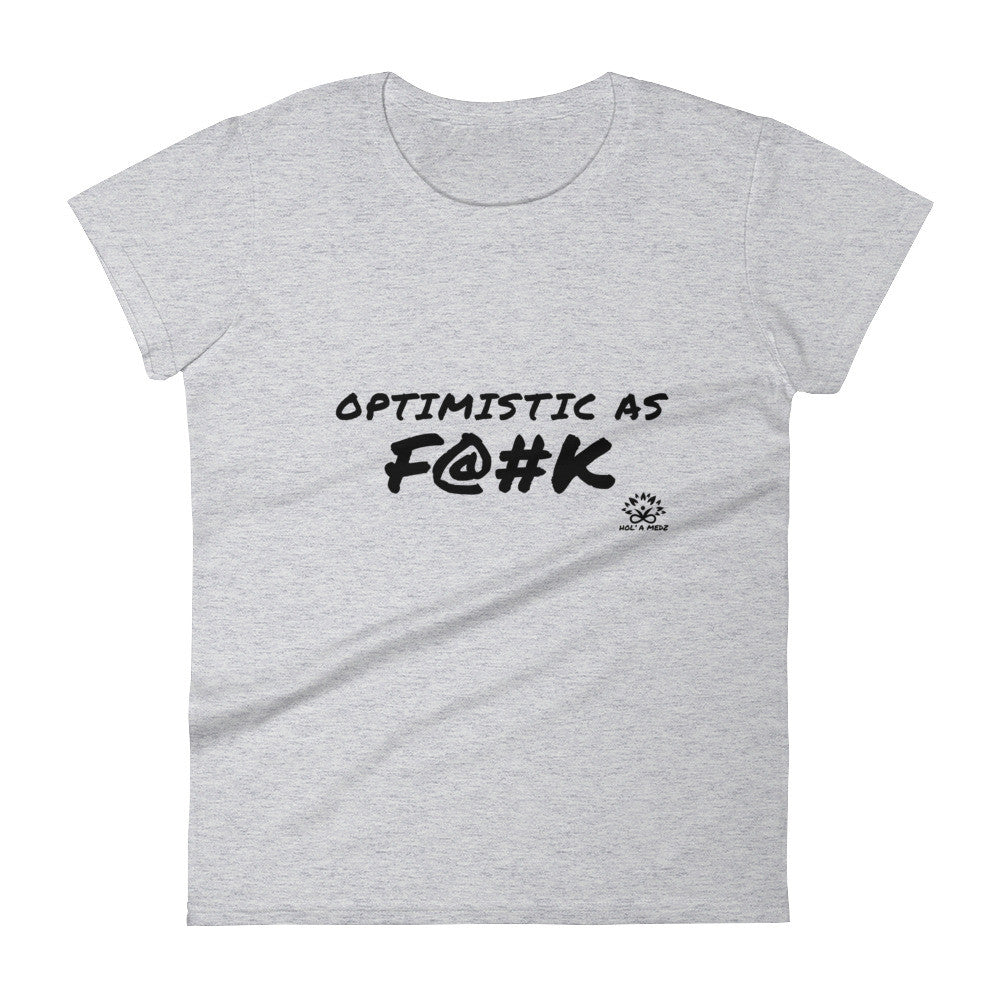 Women T-Shirt "Optimistic as F@#k"