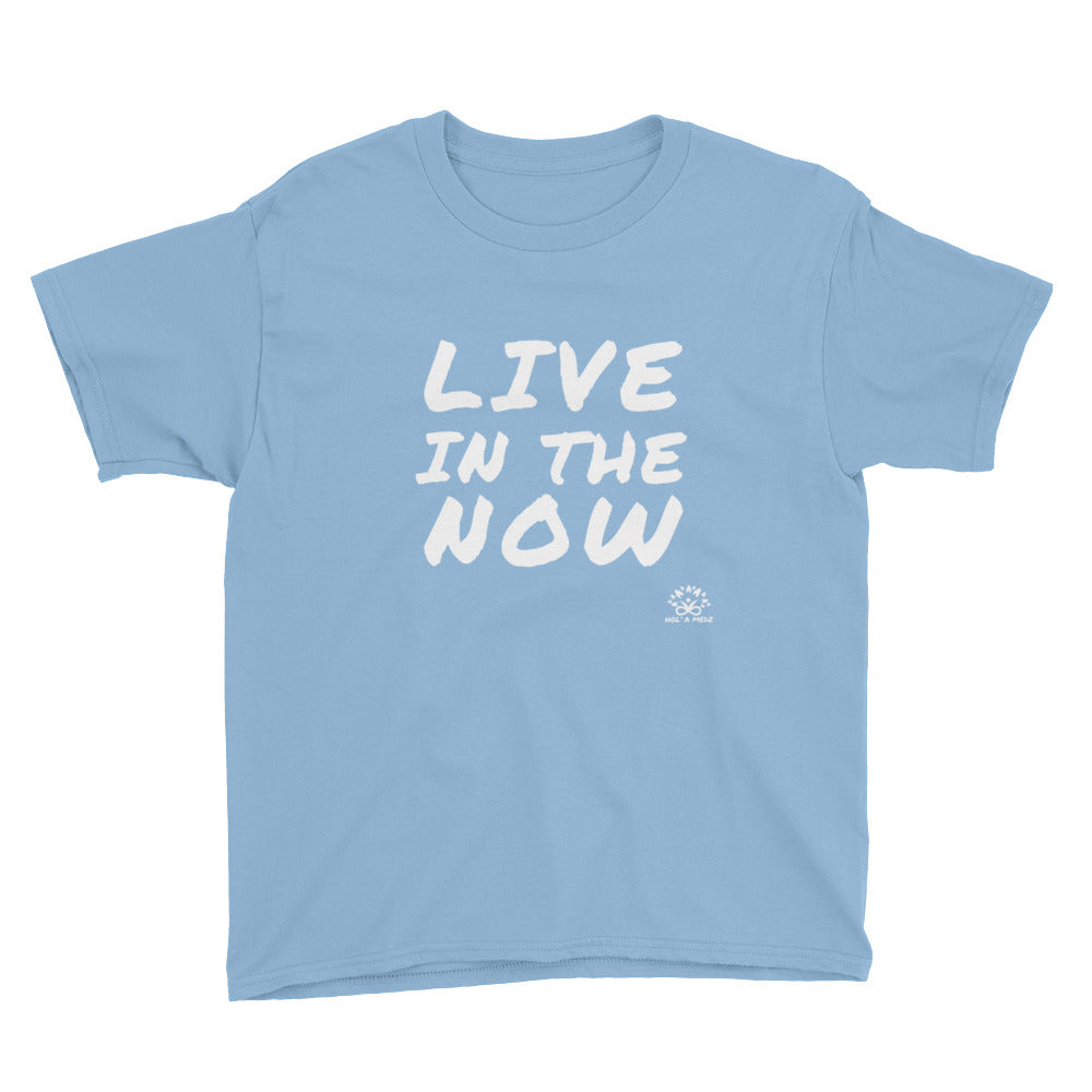 Youth Short Sleeve T-Shirt "Live in the Now"