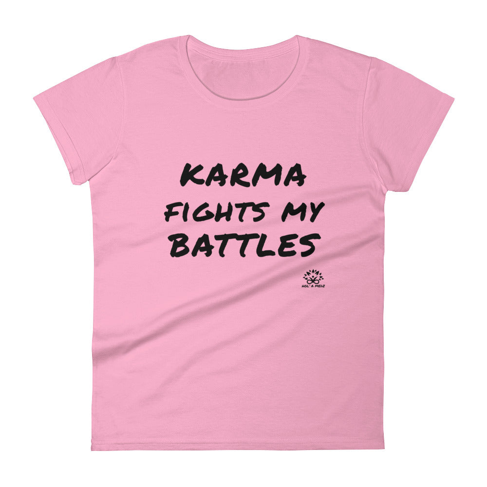 Women T-Shirt "Karma fights my battles"