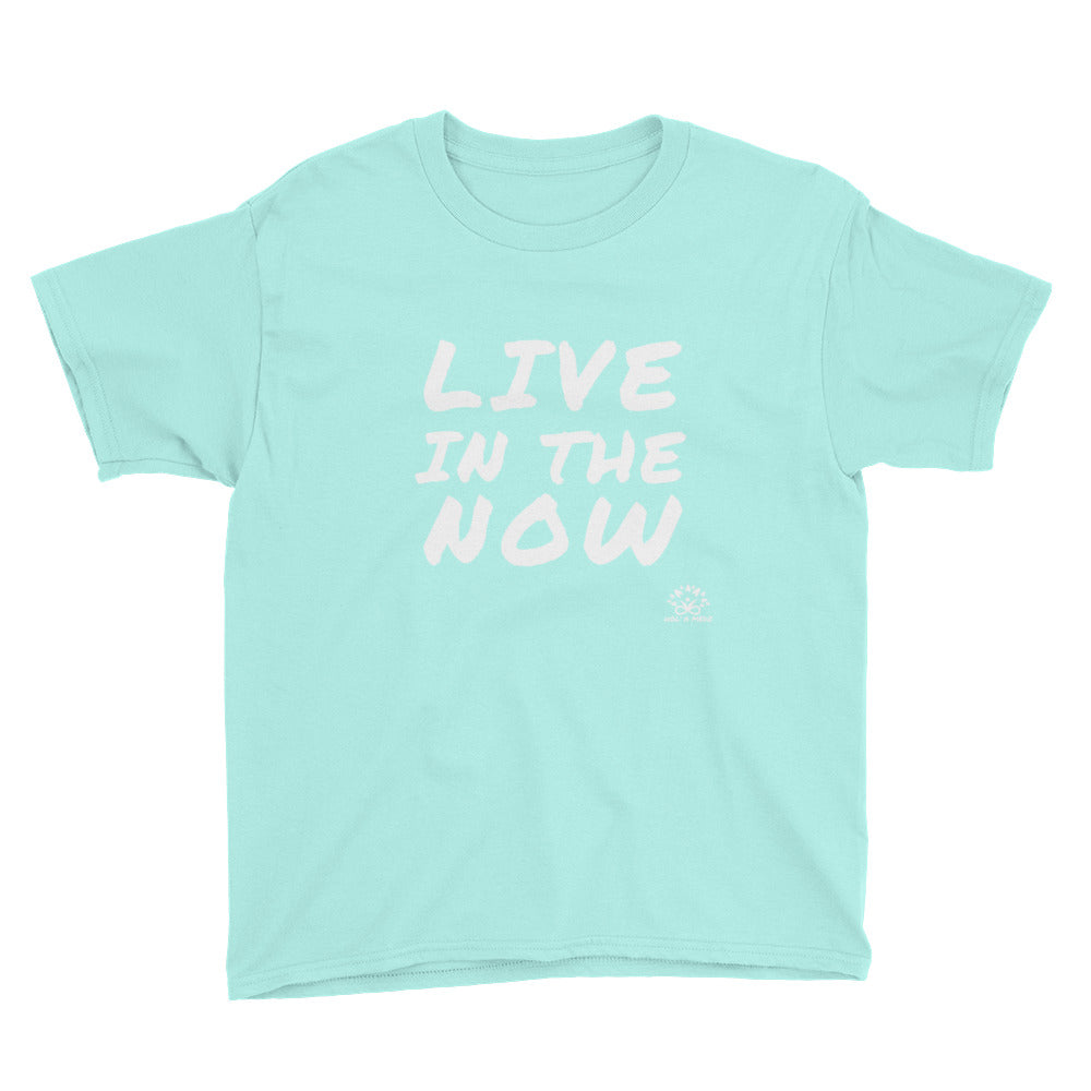 Youth Short Sleeve T-Shirt "Live in the Now"