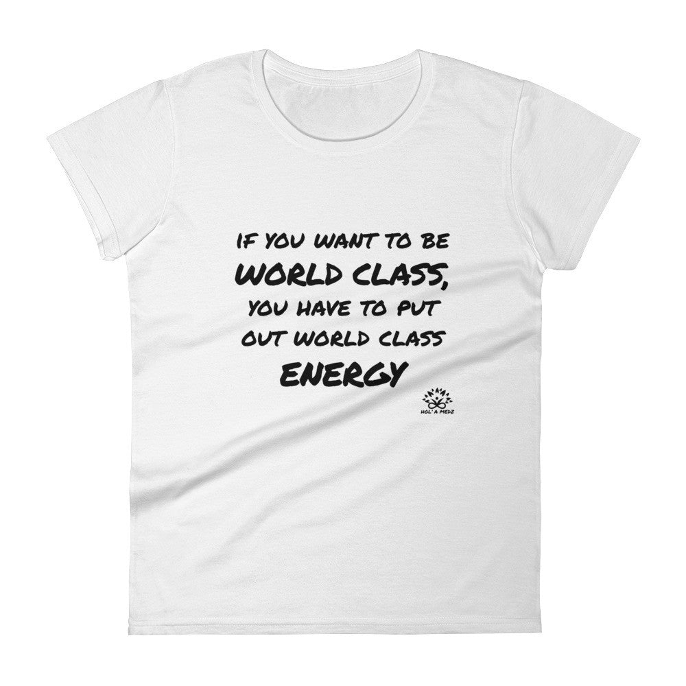 Women T-Shirt "Be World Class"