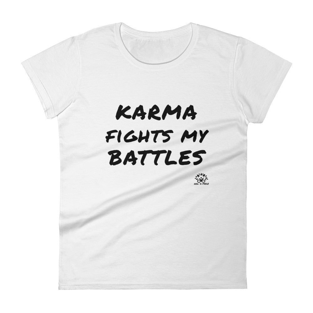 Women T-Shirt "Karma fights my battles"