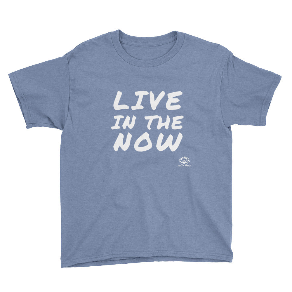 Youth Short Sleeve T-Shirt "Live in the Now"