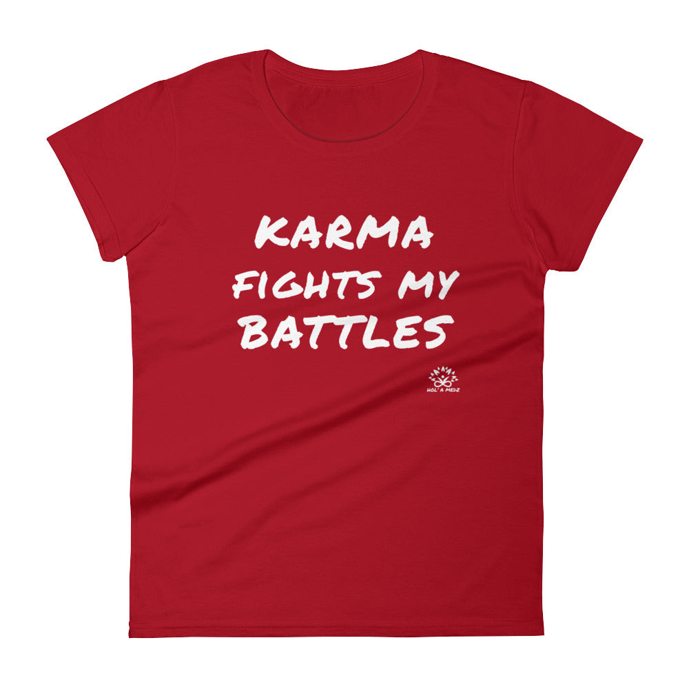 Women T-Shirt "Karma fights my battles"