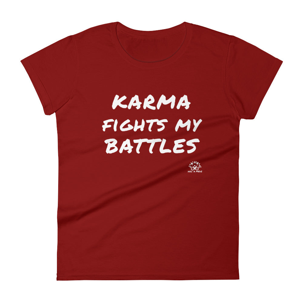 Women T-Shirt "Karma fights my battles"