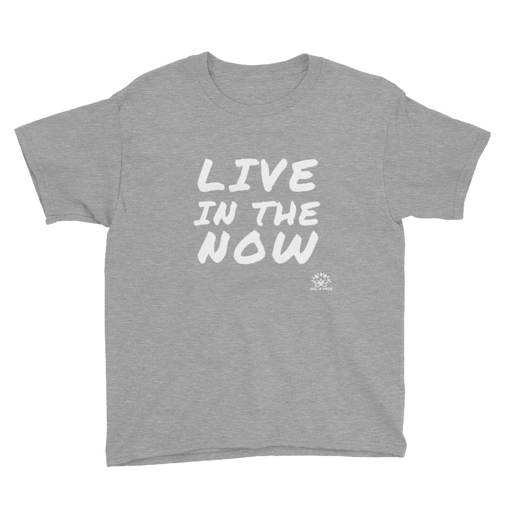 Youth Short Sleeve T-Shirt "Live in the Now"