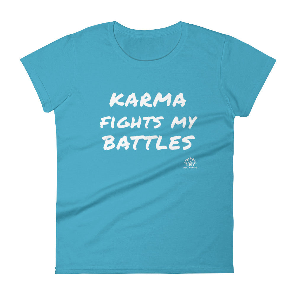 Women T-Shirt "Karma fights my battles"