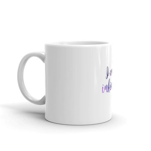White Glossy Mug "I AM INFINITE"